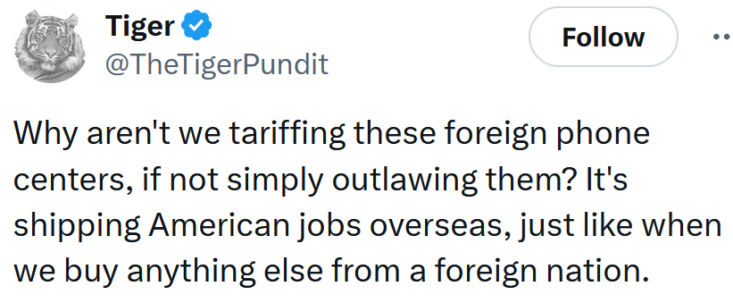 Tweet reading 'Why aren't we tariffing these foreign phone centers, if not simply outlawing them? It's shipping American jobs overseas, just like when we buy anything else from a foreign nation.'