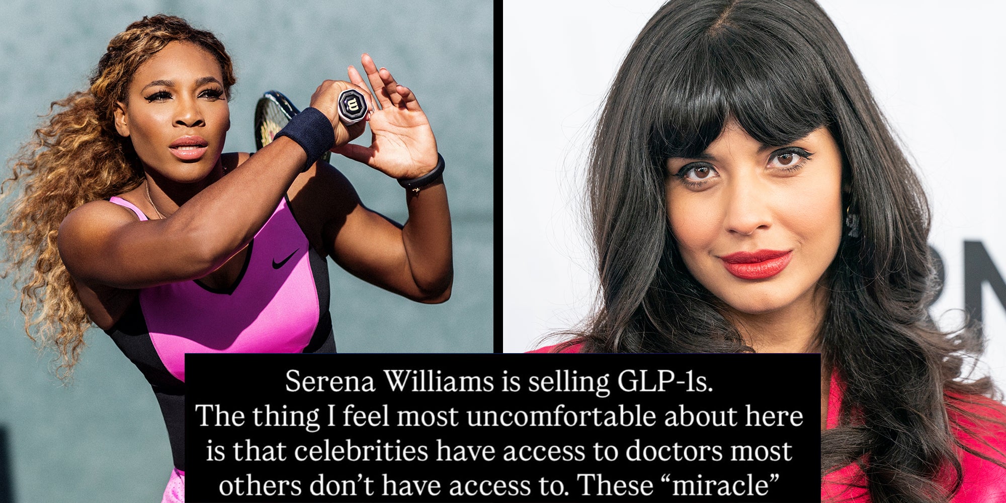 Left: Serena Williams playing tennis at a Los Angles country club. Right: : Jameela Jamil attends WarnerMedia Upfront 2019 arrivals outside of The Theater at Madison Square Garden. Caption overlay reads, 'Serena Williams is selling GLP-1s. The thing I feel most uncomfortable about here is that celebrities have access to doctors most others don't have access to.'