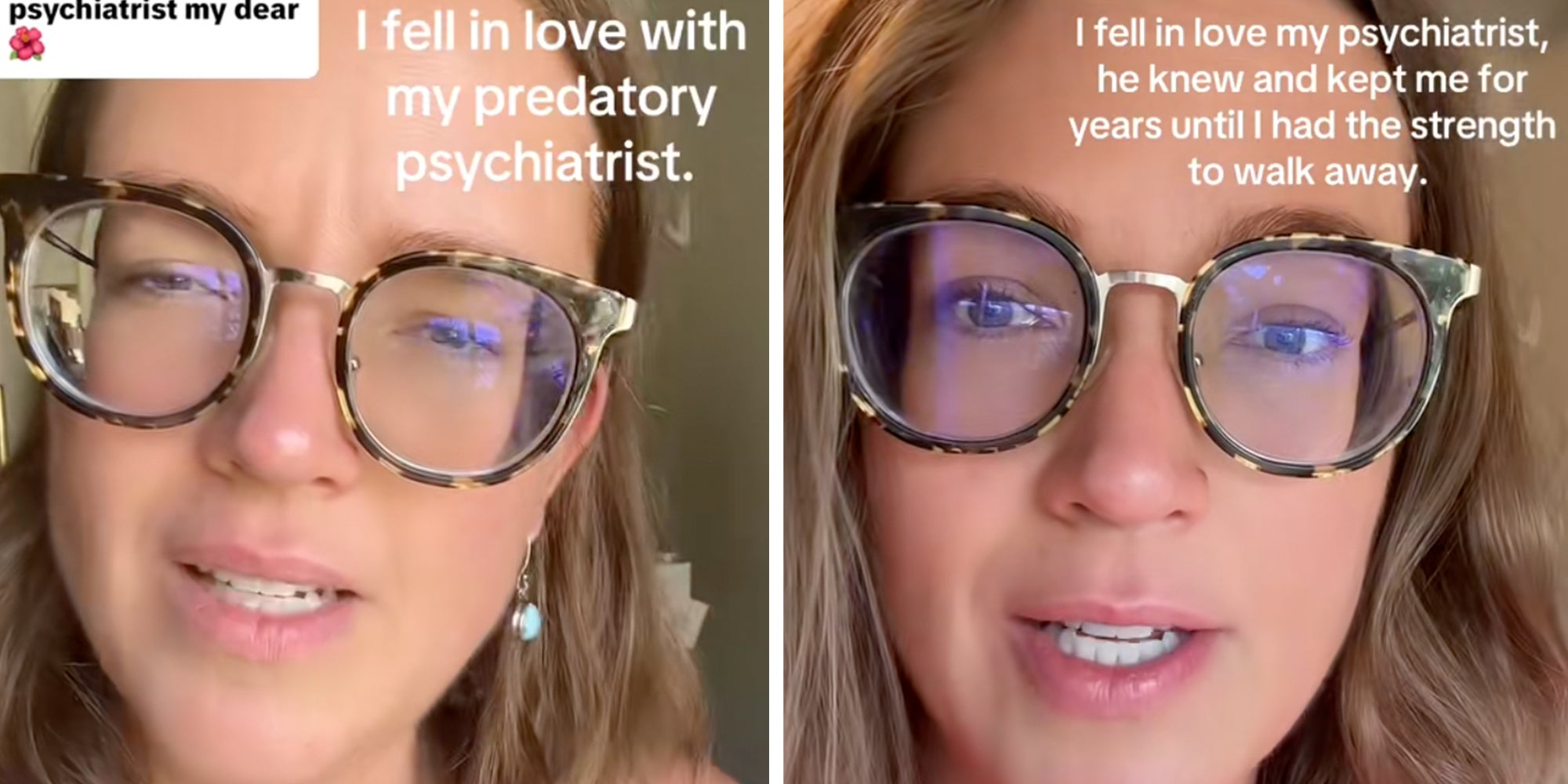 Left: Kendra Hilty TikTok screenshot reading "I fell in love with my predatory psychiatrist." Right: Kendra Hilty TikTok screenshot reading "I fell in love with my psychiatrist, he knew and kept me for years until I had the strength to walk away."