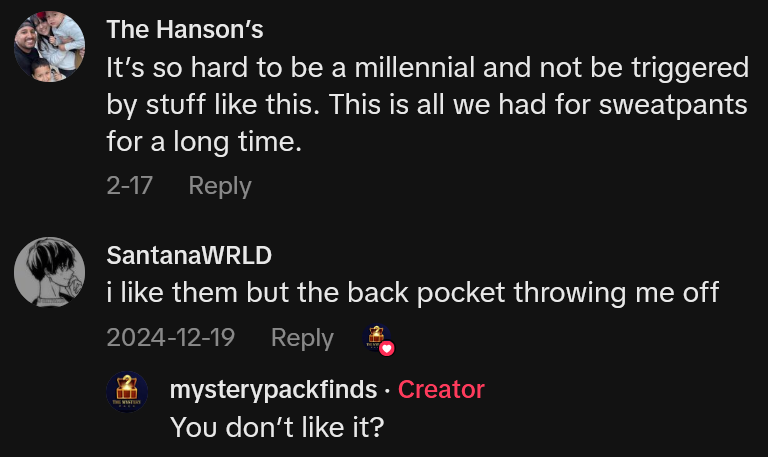 TikTok comments including one reading 'It’s so hard to be a millennial and not be triggered by stuff like this. This is all we had for sweatpants for a long time.'