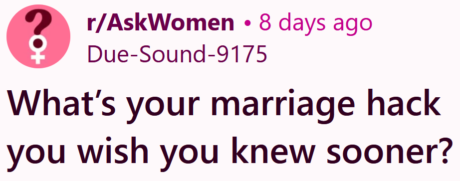 Reddit headline reading 'What’s your marriage hack you wish you knew sooner?'