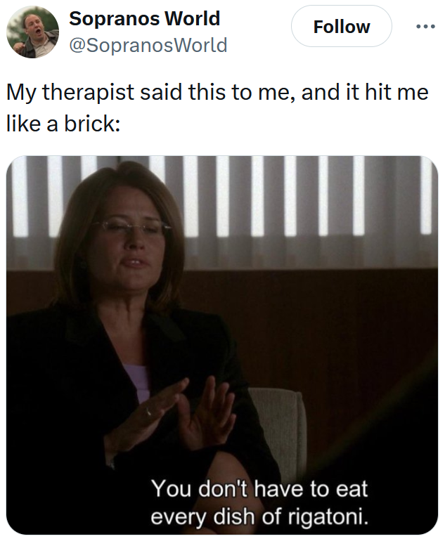 my therapist said this to me, and it hit me like a brick' with a screenshot from The Sopranos.