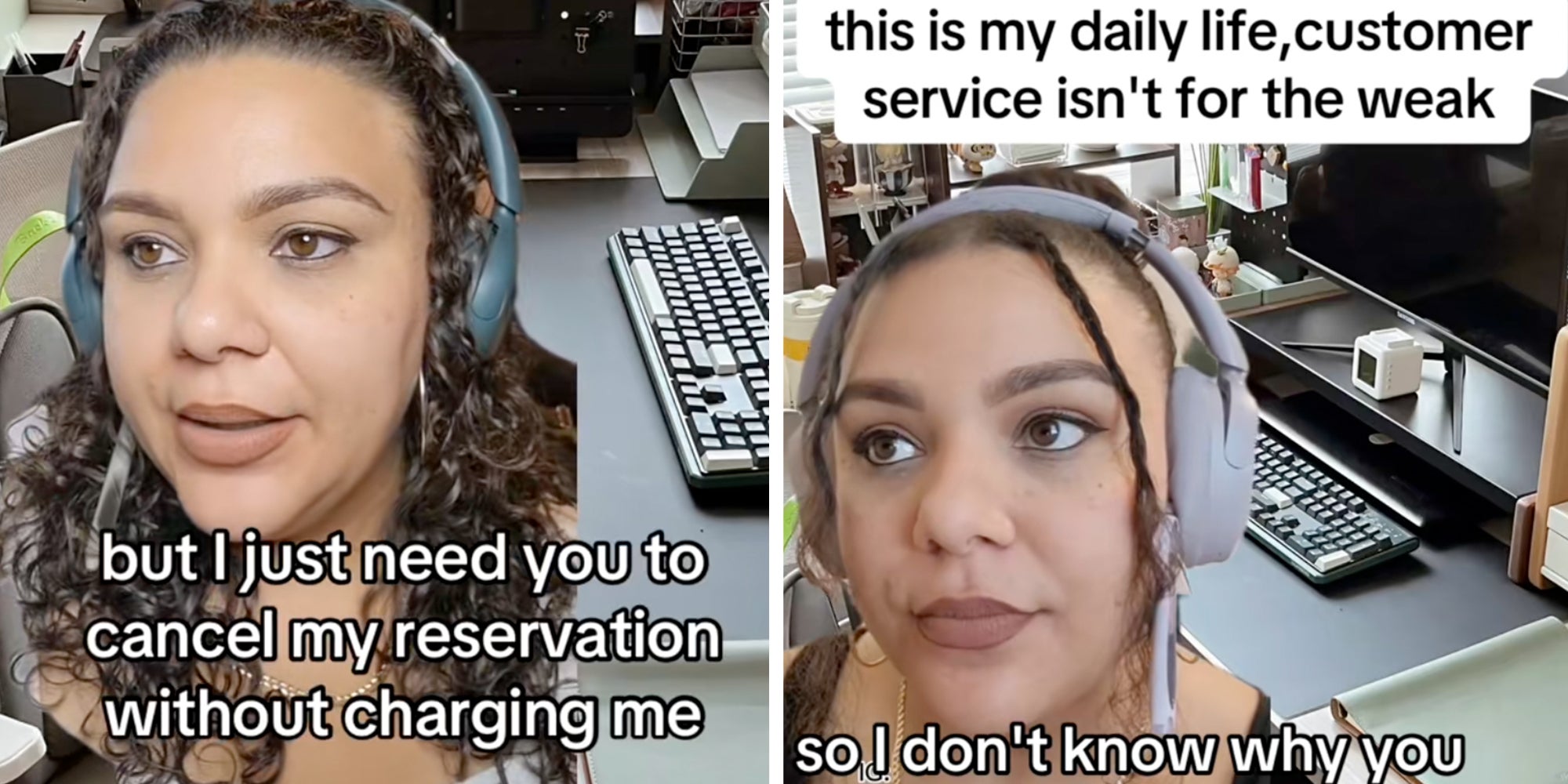Left: Customer service wearing a headset, caption overlay reads "But I just need you to cancel my reservation without charging me." Right: Customer service wearing a headset, caption overlay reads "this is my daily life, customer service isn't for the weak."