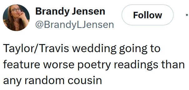 Tweet reading 'Taylor/Travis wedding going to feature worse poetry readings than any random cousin'