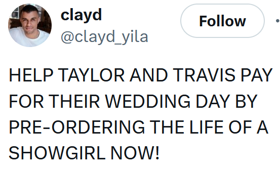 Tweet reading 'HELP TAYLOR AND TRAVIS PAY FOR THEIR WEDDING DAY BY PRE-ORDERING THE LIFE OF A SHOWGIRL NOW!'