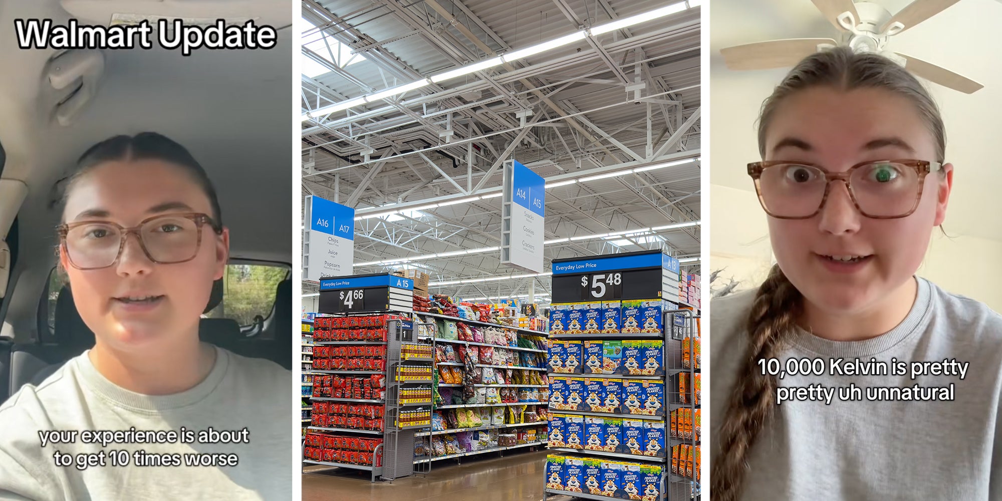 Left: Woman in a car in glasses. Caption reads, 'Walmart Update: your experience is about to get 10 times worse.' Middle: Grocery department isles inside a local Walmart Super center store. Right: Woman underneath a fan in a room, caption overlay reads '10,000 kelvin is pretty uh unnatural.'