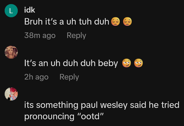 TikTok comments including one reading 'its something paul wesley said he tried pronouncing 'oodt''