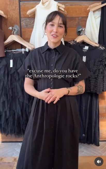Instagram video of a woman in a clothing shop asking 'excuse me, do you have the Anthropologie rocks?'