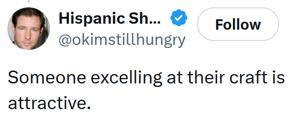 Tweet reading 'Someone excelling at their craft is attractive.'