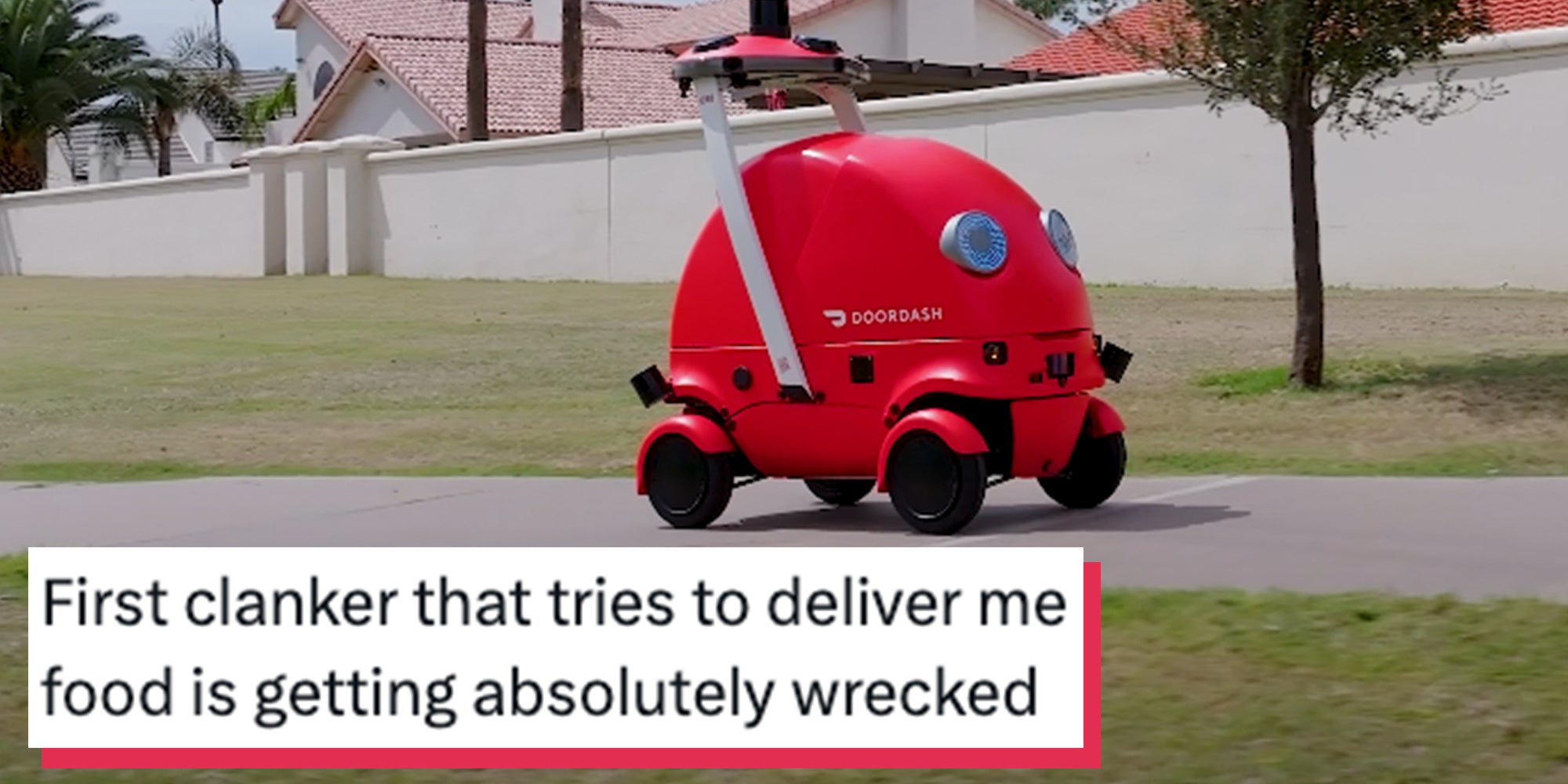 DoorDash autonomous delivery robot Dot, a red robot on four wheels, rolling on the sidewalk. Text overlay reads 'First clanker that tries to deliver me food is getting absolutely wrecked.'