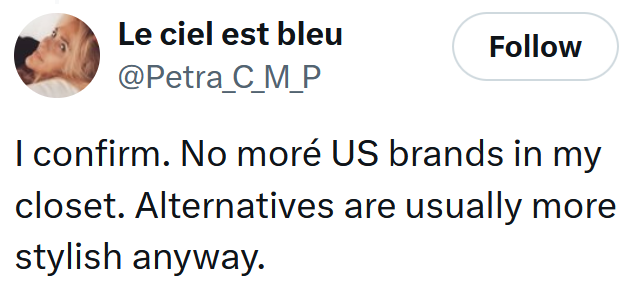 Tweet reading 'I confirm. No moré US brands in my closet. Alternatives are usually more stylish anyway.'
