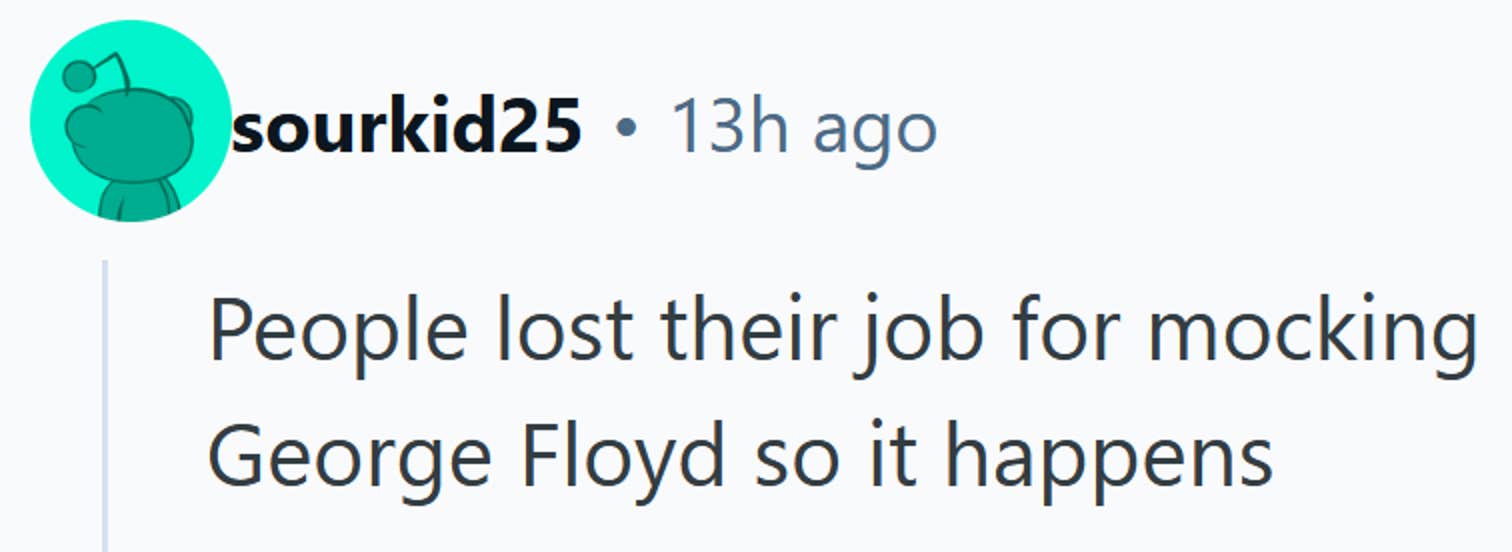 Comentário do Reddit Reading 'As pessoas perderam o emprego por zombar de George Floyd, então acontece'