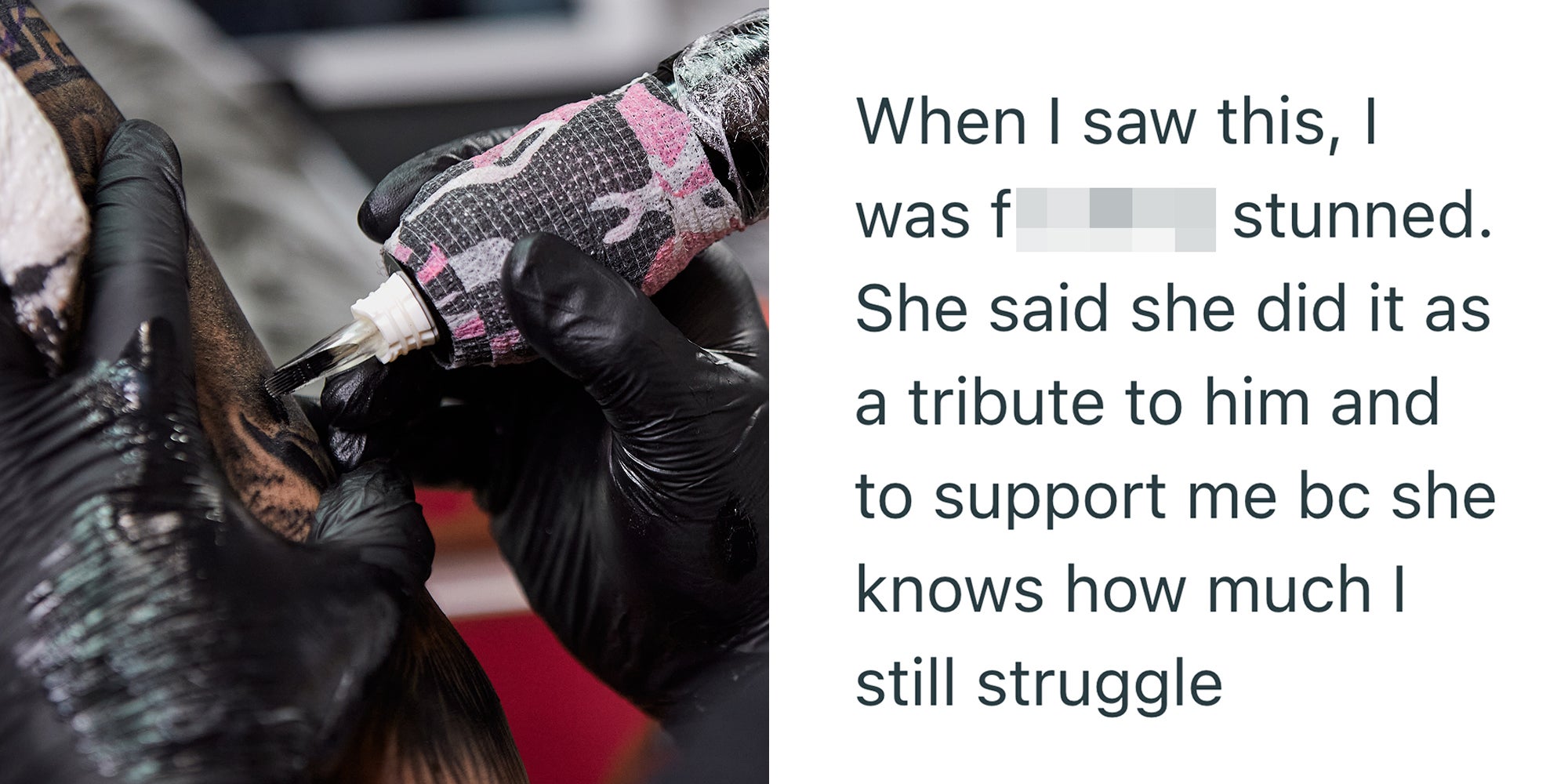 Left: Cropped closeup of a tattoo artist working in his studio tattooing the sleeve on his male client's arm. Right: Text reading, "When I saw this, I was f****** stunned. She said she did it as a tribute to him and to support me bc she knows how much I still struggle"