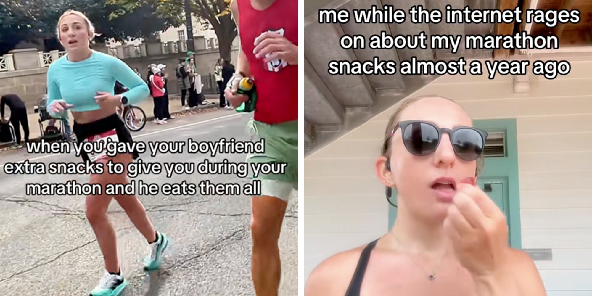 Left: Woman running a marathon. Text overly reads 'When you gave your boyfriend extra snacks to give you during your marathon and he eats them all.' Right: Woman eating a strawberry in glasses and running bra, text overlay reads 'me while the internet rages on about my marathon snacks almost a year ago.'