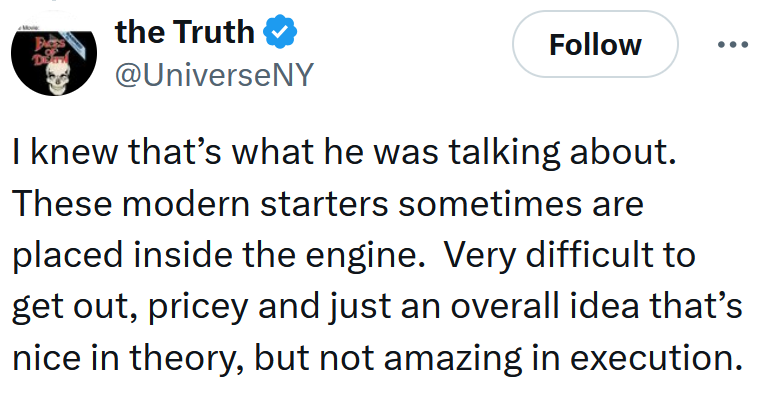 Tweet reading 'I knew that’s what he was talking about. These modern starters sometimes are placed inside the engine. Very difficult to get out, pricey and just an overall idea that’s nice in theory, but not amazing in execution.'