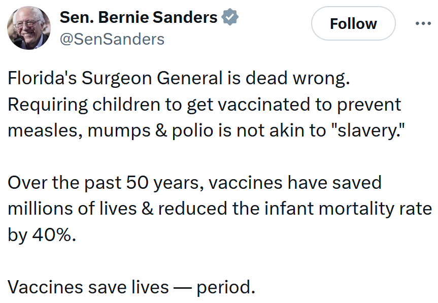 Bernie Sanders tweet reading 'Florida's Surgeon General is dead wrong. Requiring children to get vaccinated to prevent measles, mumps & polio is not akin to 'slavery.' Over the past 50 years, vaccines have saved millions of lives & reduced the infant mortality rate by 40%. Vaccines save lives — period.'