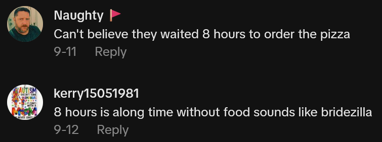 TikTok comments including one reading 'Can't believe they waited 8 hours to order the pizza'
