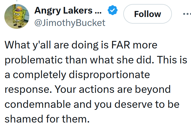 Tweet reading 'What y'all are doing is FAR more problematic than what she did. This is a completely disproportionate response. Your actions are beyond condemnable and you deserve to be shamed for them.'
