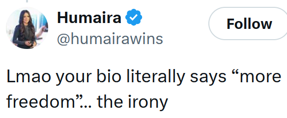 Tweet reading 'Lmao your bio literally says “more freedom”… the irony'