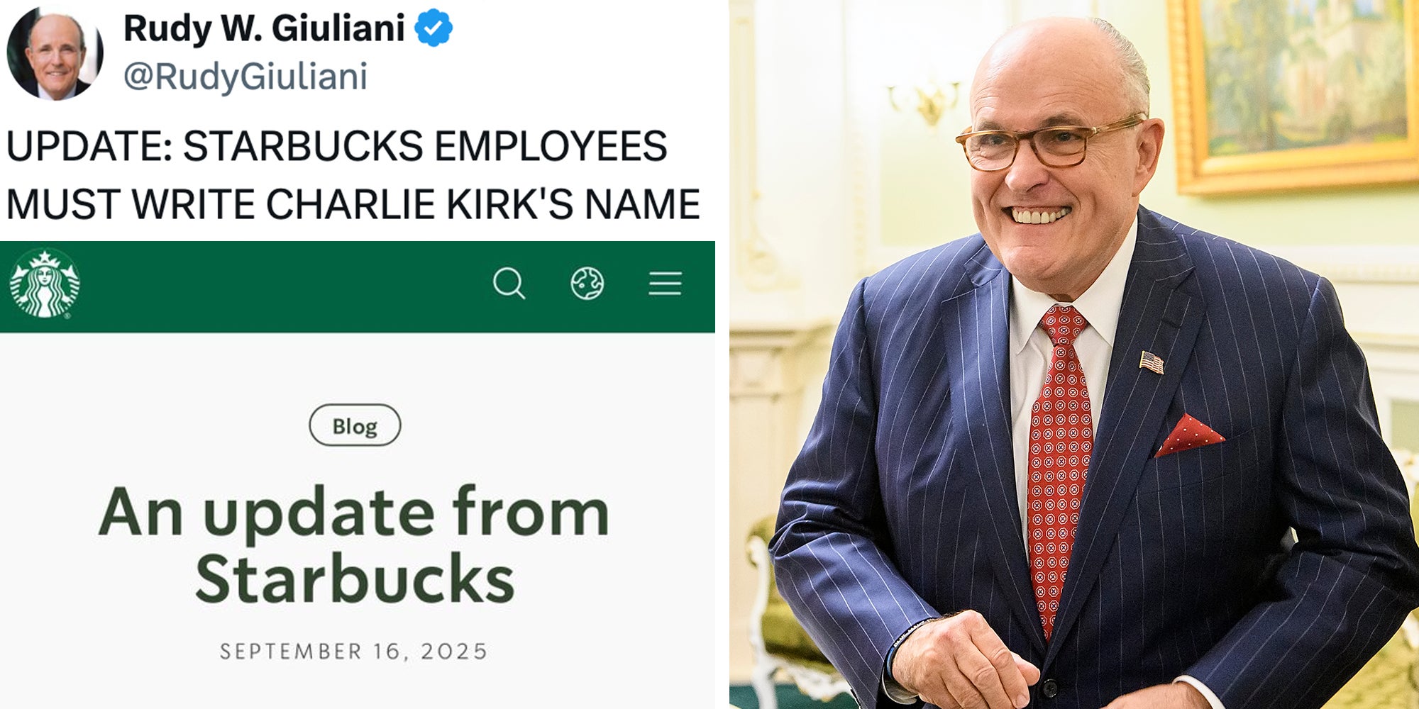 Left: Tweet from Rudy Giuliani reading 'UPDATE: STARBUCKS EMPLOYEES MUST WRITE CHARLIE KIRK'S NAME' above Starbucks announcement. Right: Rudy Giuliani smiling in a brown pinstripe suit and red tie.