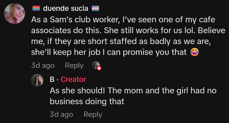 TikTok comments including one reading 'As a Sam’s club worker, I’ve seen one of my cafe associates do this. She still works for us lol. Believe me, if they are short staffed as badly as we are, she’ll keep her job I can promise you that.'