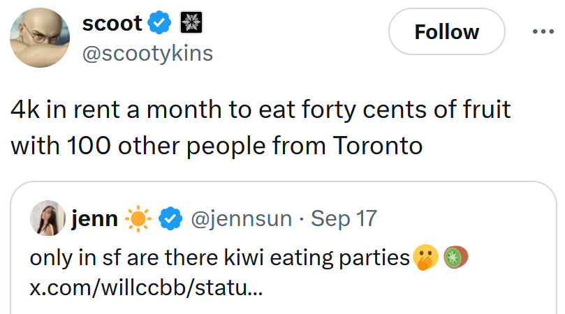 Tweet reading '4k in rent a month to eat forty cents of fruit with 100 other people from Toronto'