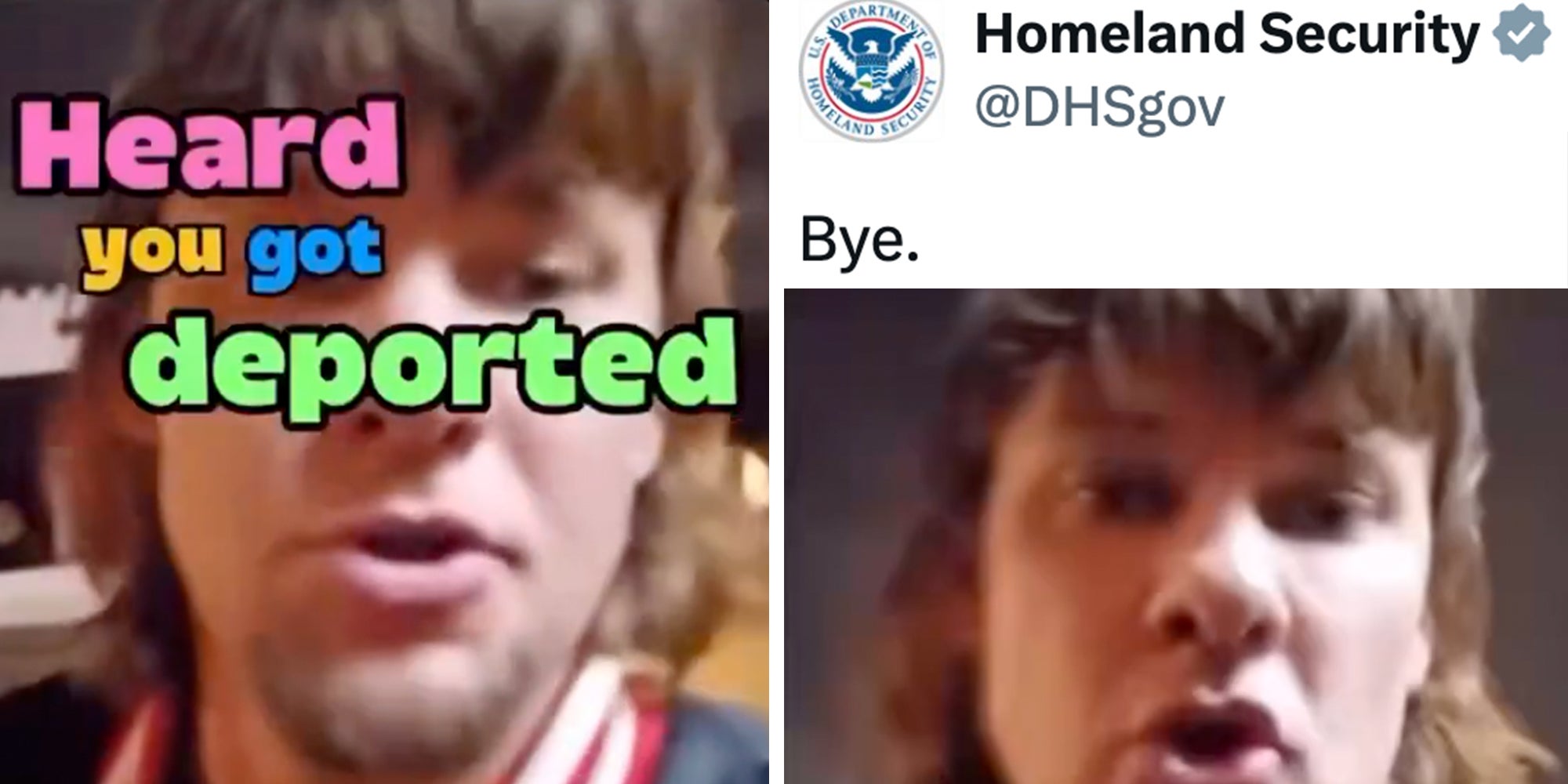 DHS video of comedian Theo Von edited with text overlay reading "Heard you got deported," tweet overlay from DHS reads, "Bye."