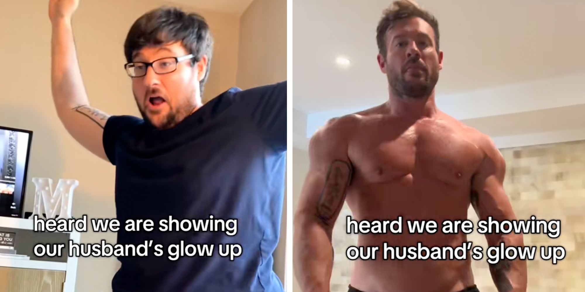 Before and after of a man going from overweight to jacked. Caption overlay on both images reads, 'heard we were showing our husband's glow up.'