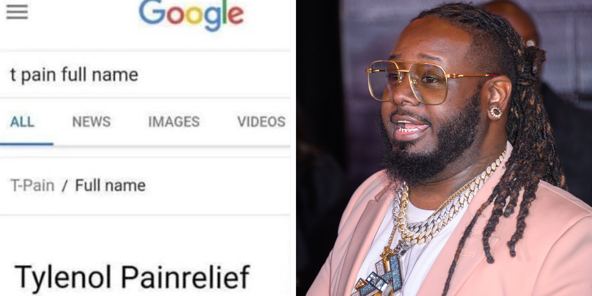 Left: Google Search screenshot of 'T-Pain full name' with the result reading 'Tylenol Painrelief.' Right: T-Pain in a pink suit at the Premiere Of Columbia Pictures' 'Bad Boys For Life' held at TCL Chinese Theatre on January 14, 2020.