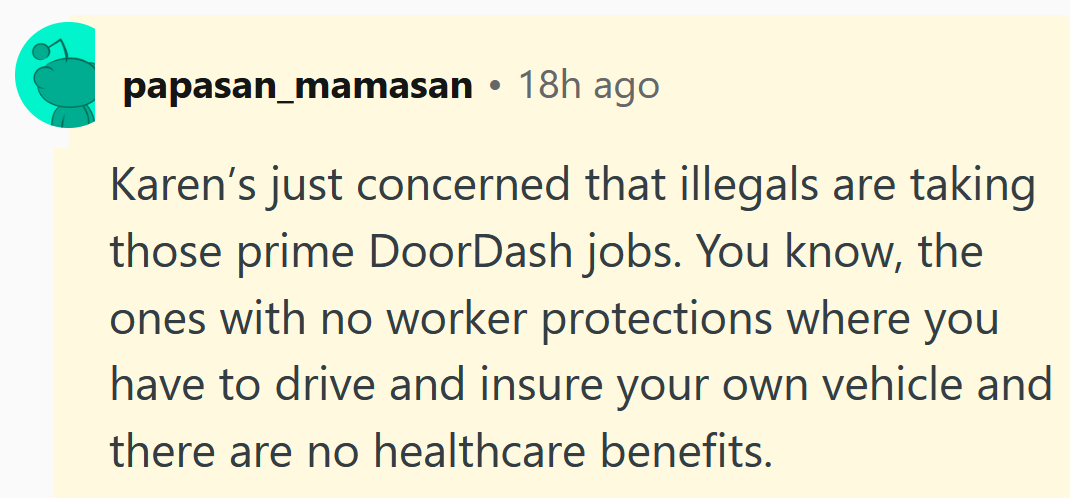 Reddit comment reading 'Karen’s just concerned that illegals are taking those prime DoorDash jobs. You know, the ones with no worker protections where you have to drive and insure your own vehicle and there are no healthcare benefits.'