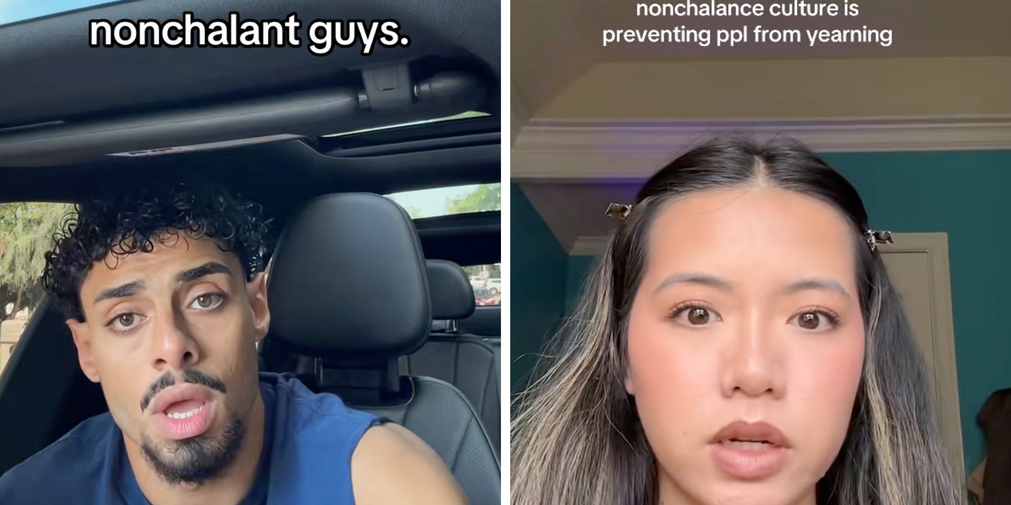 Left: Man sitting in his car looking into the camera, text overlay reads, 'Nonchalant guys.' Right: Woman doing her makeup looking into the camera underneath text caption reading, 'Nonchalance culture is preventing people from yearning.'
