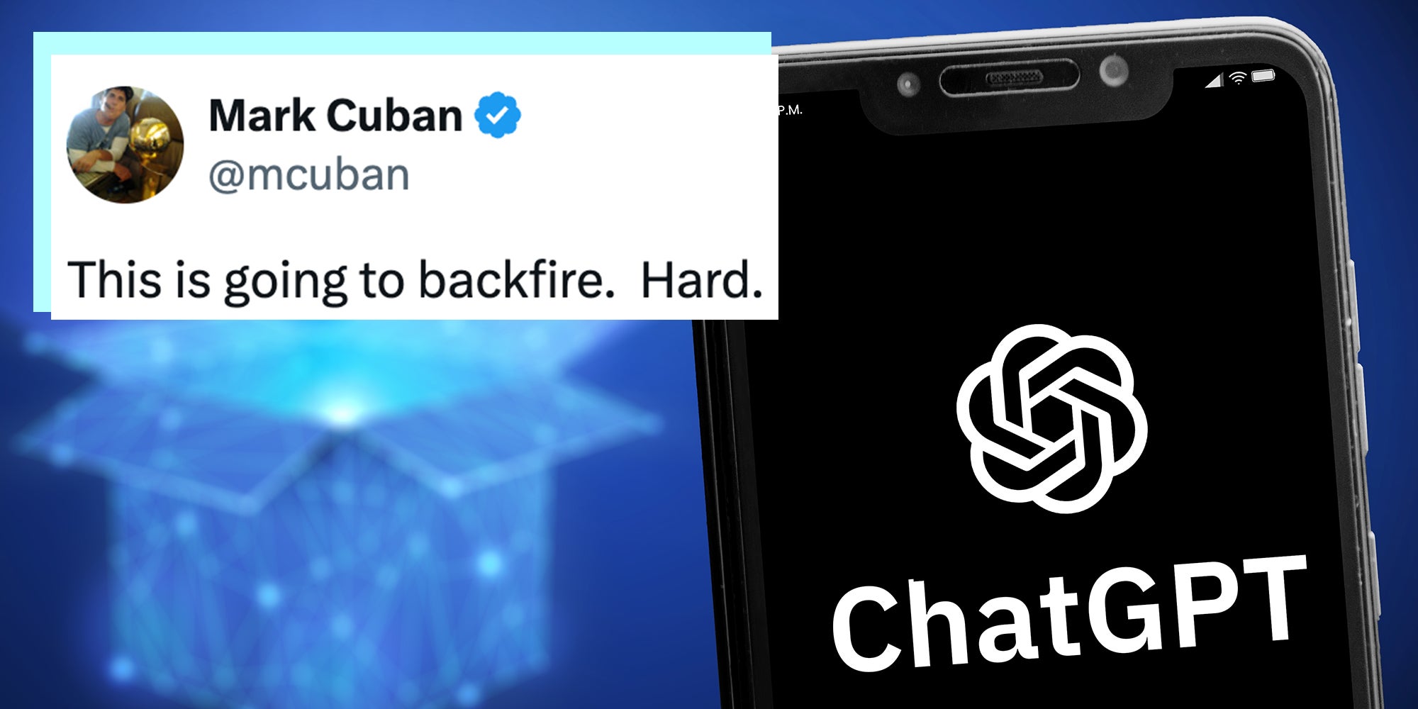 ChatGPT logo on the SmartPhone screen and the concept of artificial intelligence at the blurred background. Tweet overlay from Mark Cuban reads, 'This is going to backfire. Hard.'
