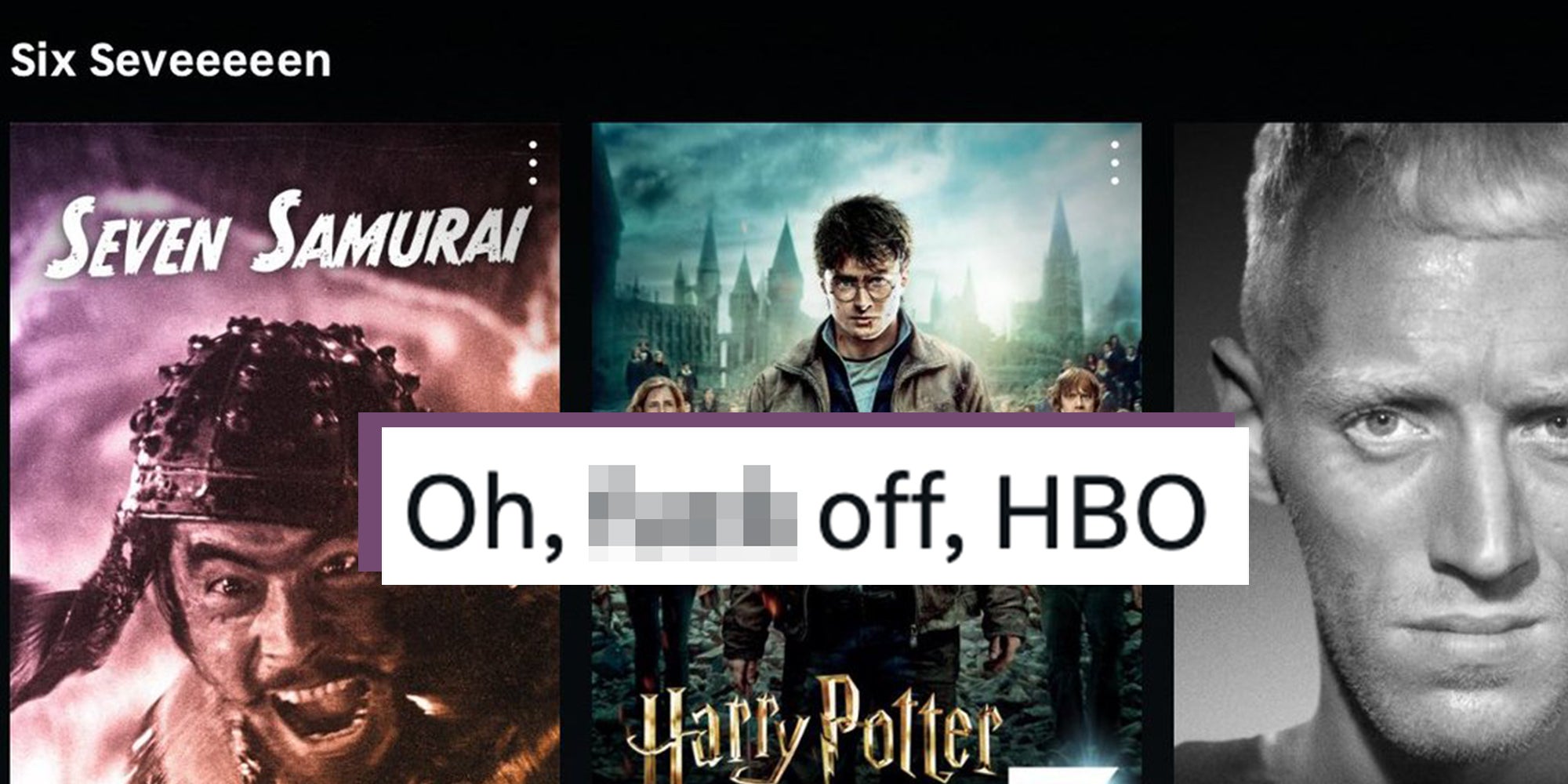 HBO Max category reading 'Six Seveeeeeen' (6 7), referencing the viral '6 7' meme. Caption overlay reads, 'Oh **** off, HBO.'
