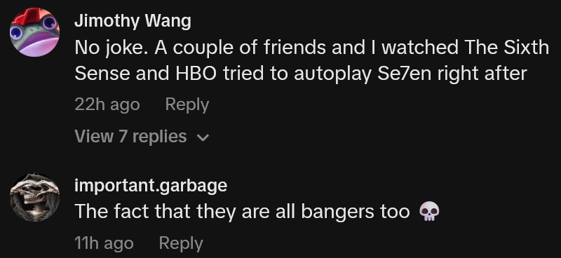 TikTok comments including one reading 'No joke. A couple of friends and I watched The Sixth Sense and HBO tried to autoplay Se7en right after'