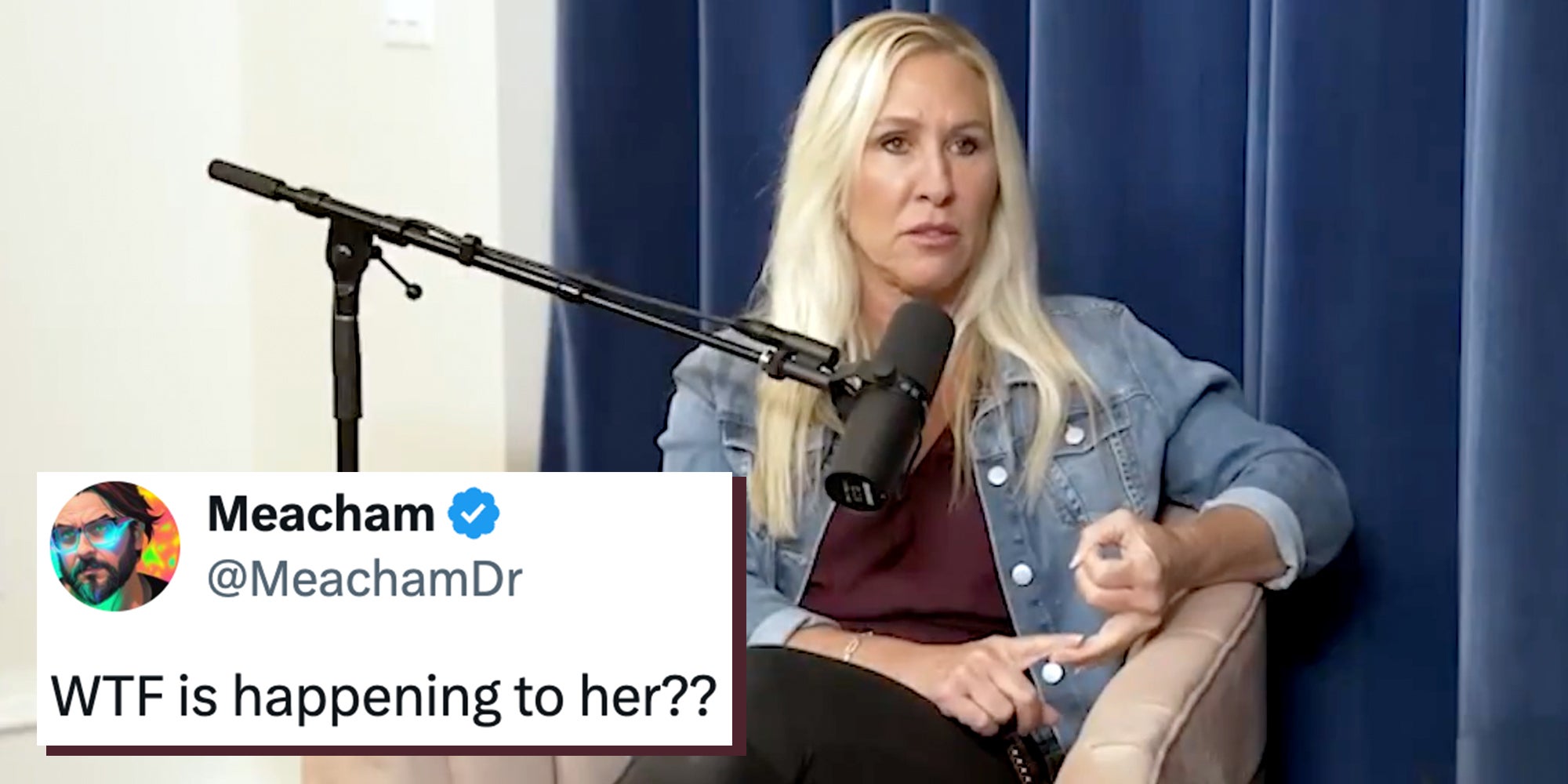 Georgia Rep. Marjorie Taylor Greene in a denim jacket speaking into a microphone on Tim Dillon's podcast. Tweet text overlay reads 'WTF is happening to her??'