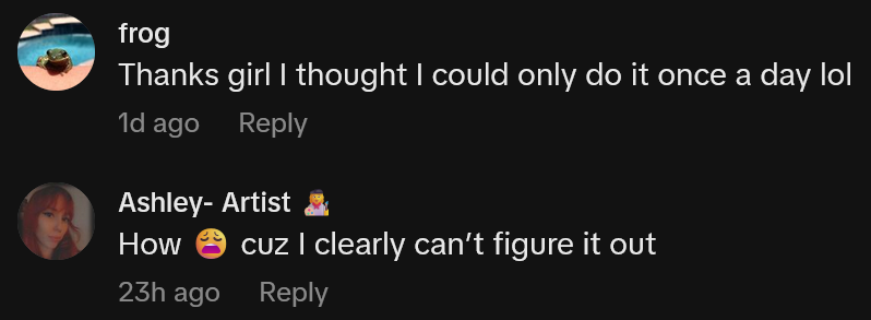 TikTok comments including one reading 'Thanks girl I thought I could only do it once a day lol'