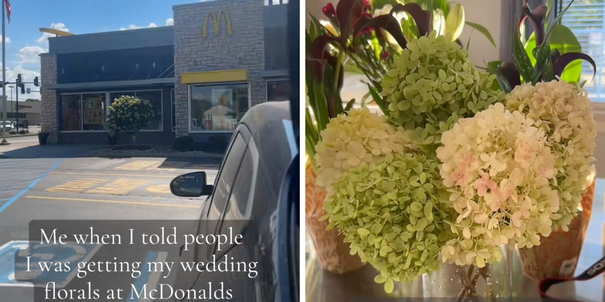 Left: A McDonald's location with a hydrangea bush outside, text overlay reads, 'Me when I told people I was getting my wedding florals at McDonald's.' Right: A bouquet of hydrangeas on a table.