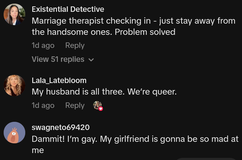 TikTok comments including one reading 'Marriage therapist checking in - just stay away from the handsome ones. Problem solved'