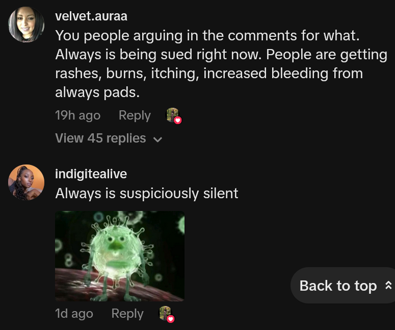 TikTok comments including one reading 'You people arguing in the comments for what. Always is being sued right now. People are getting rashes, burns, itching, increased bleeding from always pads.'