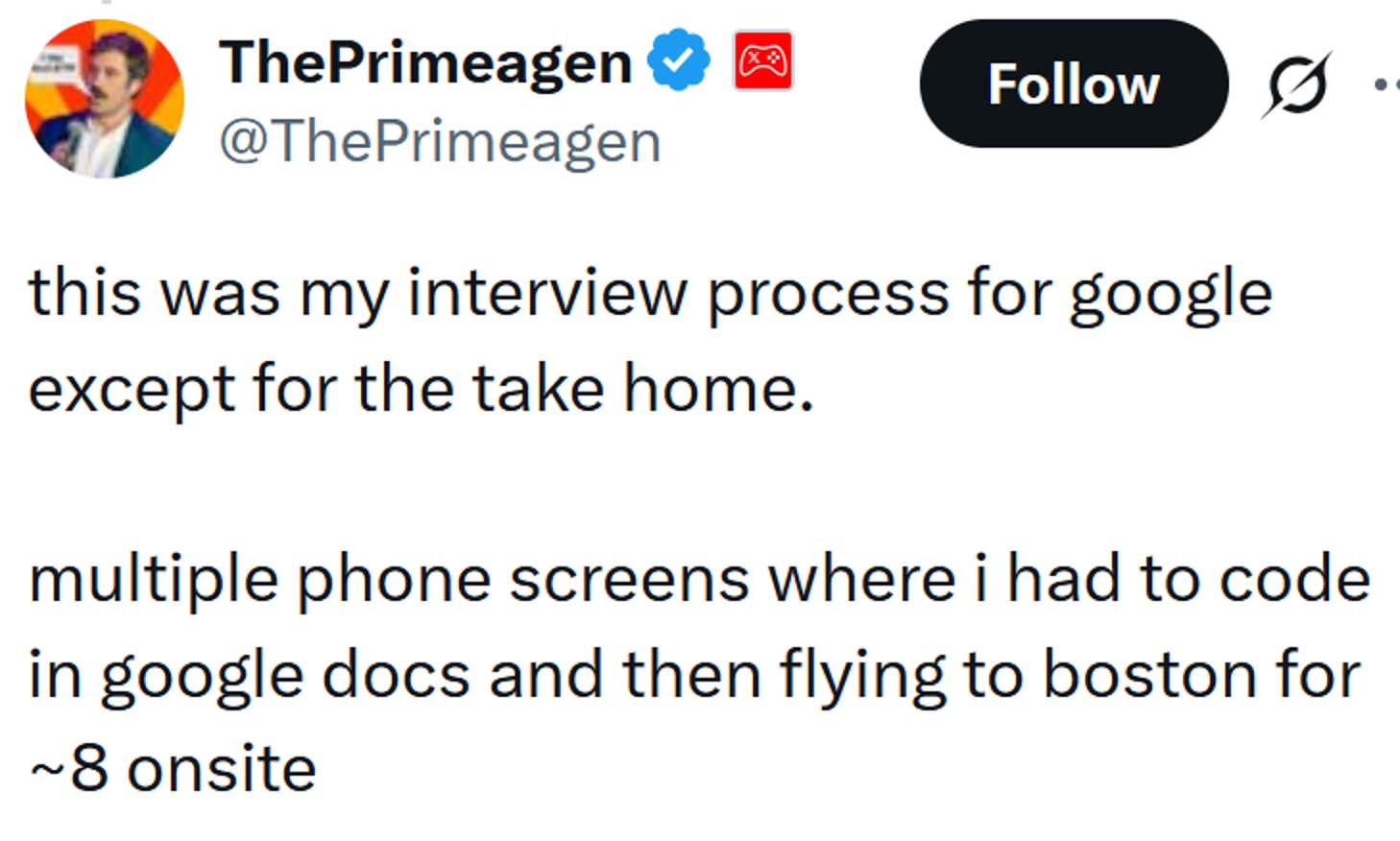Leitura do Tweet 'este foi meu processo de entrevista para o Google, exceto para levar para casa. várias telas de telefone onde tive que codificar no Google Docs e depois voar para Boston por ~ 8 no local '