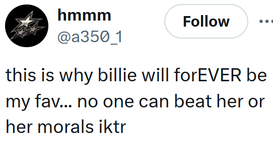Tweet reading 'this is why billie will forEVER be my fav... no one can beat her or her morals iktr'