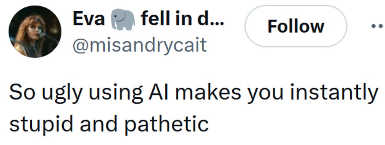 Tweet lendo 'Tão feio usar IA torna você instantaneamente estúpido e patético'