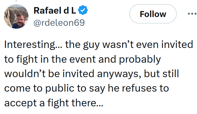 Tweet reading 'Interesting… the guy wasn’t even invited to fight in the event and probably wouldn’t be invited anyways, but still come to public to say he refuses to accept a fight there…'