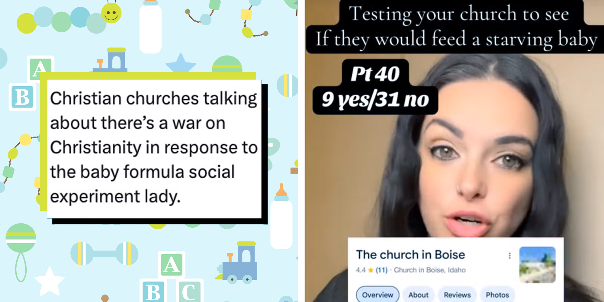 Left: Tweet text reading "Christian churches talking about there’s a war on Christianity in response to the baby formula social experiment lady." Right: Dark-haired woman underneath text reading, "Testing your church to see if they would feed a starving baby."