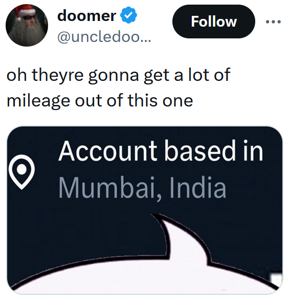 X location meme with a screenshot listing an account as based in Mumbai, India with a part of a speech bubble pointing to it.