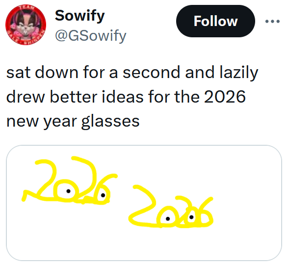 Tweet reading 'sat down for a second and lazily drew better ideas for the 2026 new year glasses'