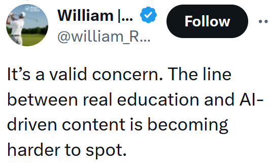 Tweet reading 'It’s a valid concern. The line between real education and AI-driven content is becoming harder to spot.'