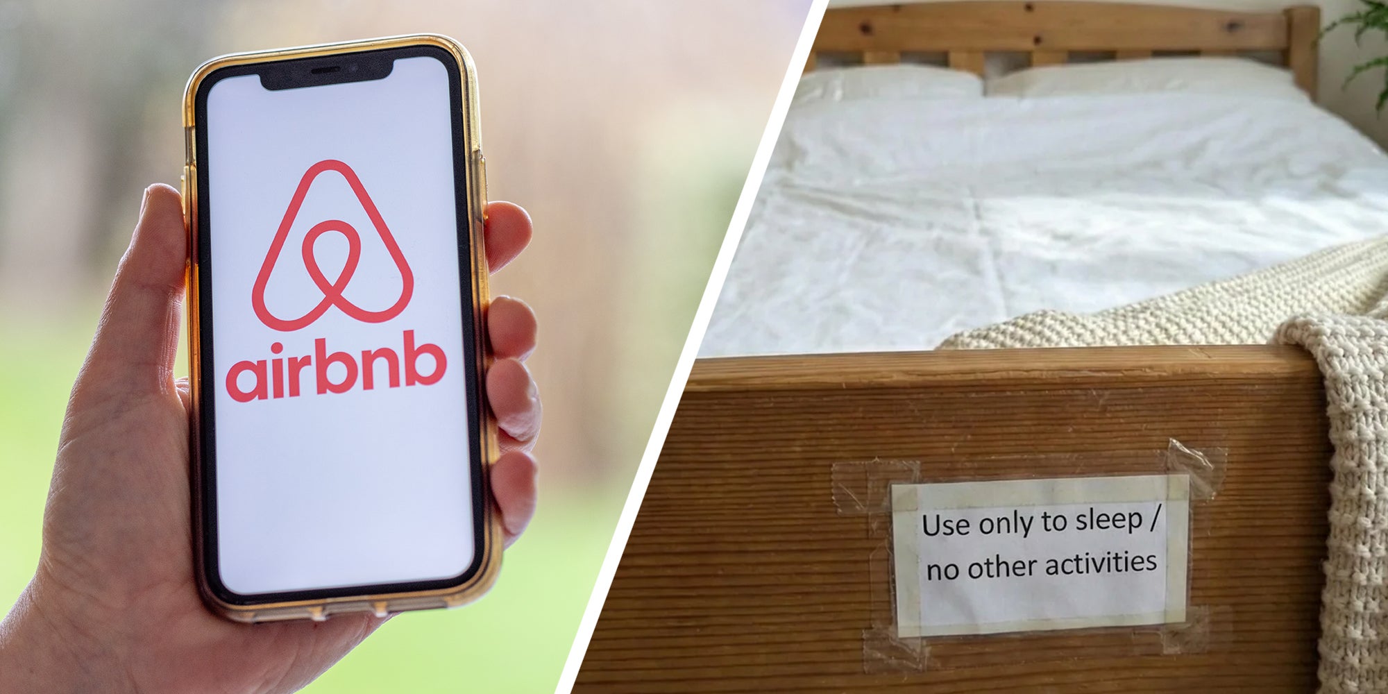 Left: Female hand holding smartphone with Airbnb application. Right: Bed in an Airbnb with white sheets, sign taped to it reading 'Use only to sleep/no other activities.'