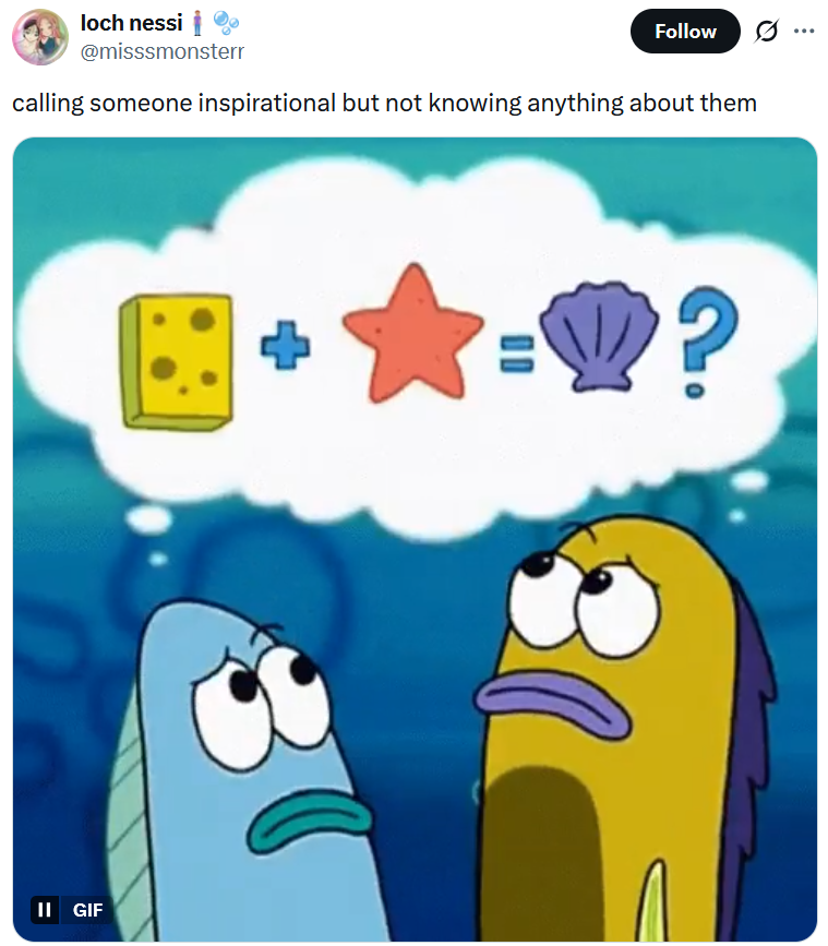 Tweet reading 'calling someone inspirational but not knowing anything about them' with a SpongeBob SquarePants gif.