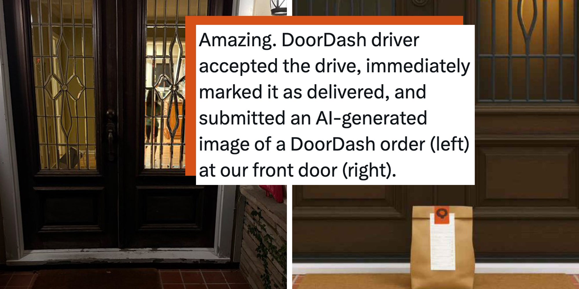 Left: Front door with glass panels. Right: AI-generated image of a front door with a DoorDash delivery bag sitting in front of it. Right: Tweet text overlay reads, "Amazing. DoorDash driver accepted the drive, immediately marked it as delivered, and submitted an AI-generated image of a DoorDash order (left) at our front door (right)."